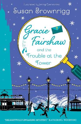 Gracie Fairshaw and Trouble at the Tower 