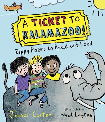 A Ticket to Kalamazoo! Zippy Poems To Read Out Loud