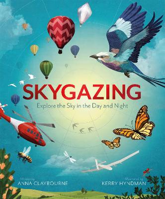 Cover for Skygazing Explore the Sky in the Day and Night by Anna Claybourne