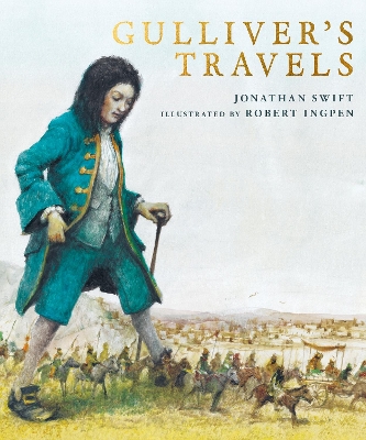 Gulliver's Travels A Robert Ingpen Illustrated Classic