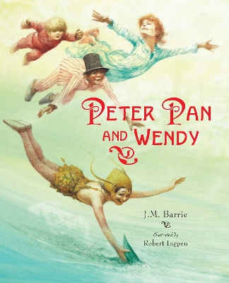 J.M. Barrie's Peter Pan and Wendy