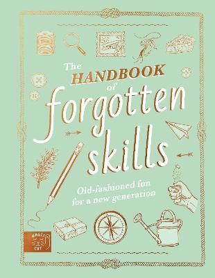 The Handbook of Forgotten Skills 