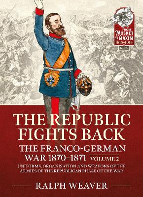 The Republic Fights Back: The Franco-German War 1870-1871 Volume 2