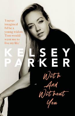 Kelsey Parker: With And Without You