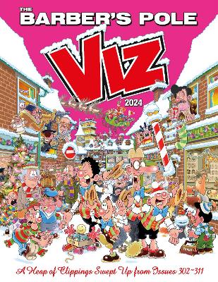Viz Annual 2024: The Barber's Pole A Heap of Clippings Swept Up from Issues 302-311