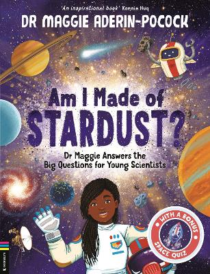 Am I Made of Stardust? by Maggie Aderin-Pocock