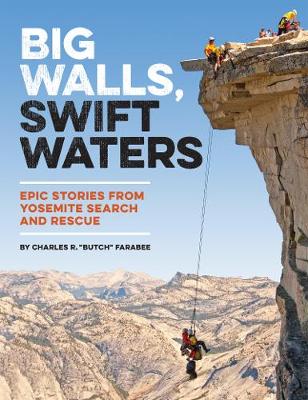 Big Walls, Swift Waters