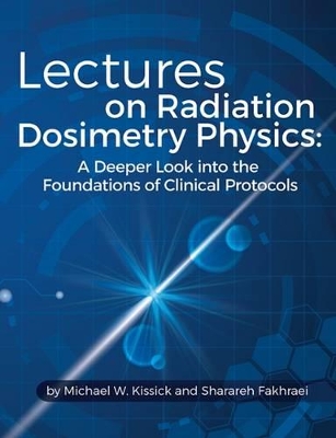 Lectures on Radiation Dosimetry Physics