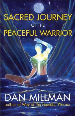 Sacred Journey of the Peaceful Warrior