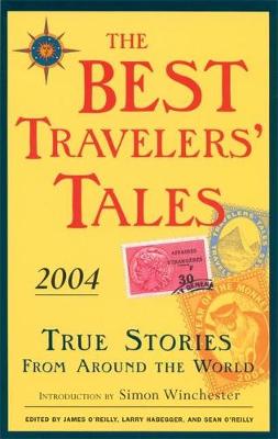 The Best Travelers' Tales 2004