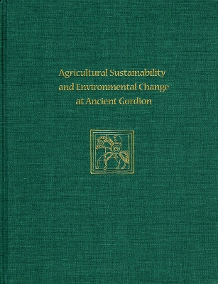 Agricultural Sustainability and Environmental Change at Ancient Gordion