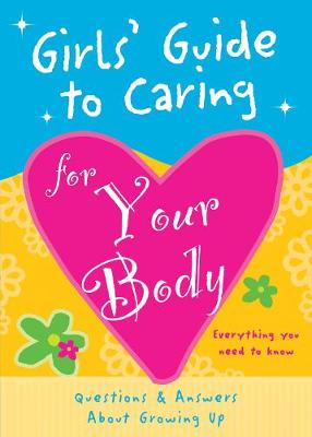 Girls' Guide to Caring for Your Body