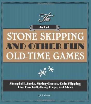 The Art of Stone Skipping and Other Fun Old-Time Games