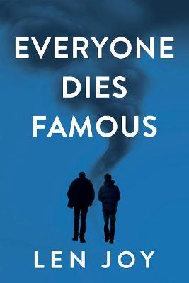 Everyone Dies Famous