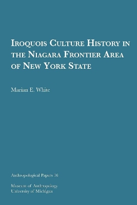 Iroquois Culture History in the Niagara Frontier Area of New York State Volume 16