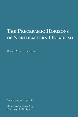 The Preceramic Horizons of Northeastern Oklahoma Volume 6