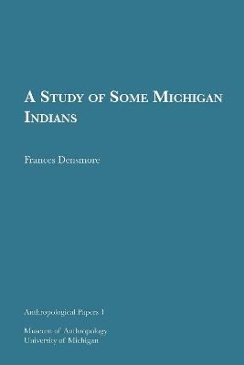 A Study of Some Michigan Indians Volume 1