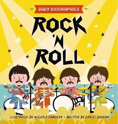 Rock and Roll - Baby Biographies