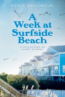 A Week at Surfside Beach