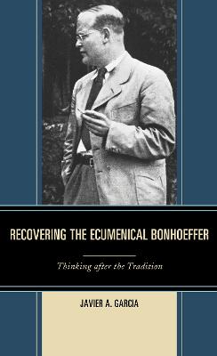 Recovering the Ecumenical Bonhoeffer