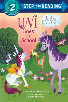 Uni Goes to School (Uni the Unicorn)