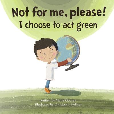 Not for me, please!