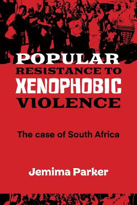 Popular Resistance To Xenophobic Violence