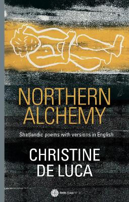 Northern Alchemy Shetlandic poems with versions in English