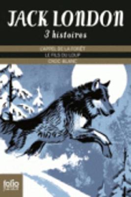 Jack London 3 histoires