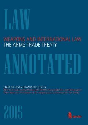 Weapons and International Law: the Arms Trade Treaty