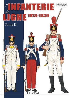 L'Infanterie De Ligne Tome 2