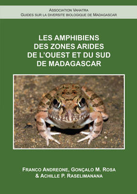 Les Amphibiens de l?Ouest et du Sud de Madagascar