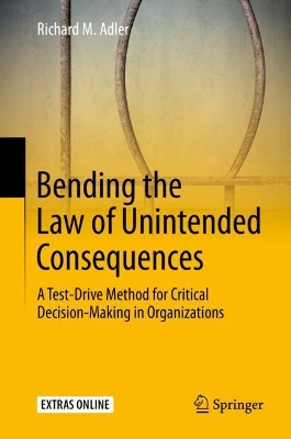 Bending the Law of Unintended Consequences