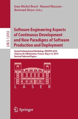 Software Engineering Aspects of Continuous Development and New Paradigms of Software Production and Deployment Second International Workshop, DEVOPS 2019, Château de Villebrumier, France, May 6–8, 201