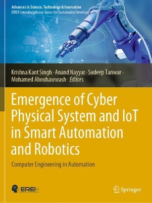 Emergence of Cyber Physical System and IoT in Smart Automation and Robotics