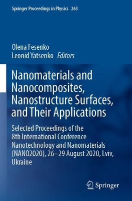 Nanomaterials and Nanocomposites, Nanostructure Surfaces, and Their Applications Selected Proceedings of the 8th International Conference Nanotechnology and Nanomaterials (NANO2020), 26–29 August 2020