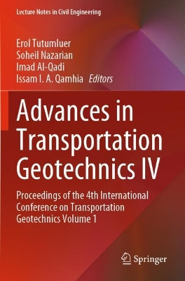 Advances in Transportation Geotechnics IV