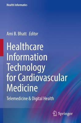 Healthcare Information Technology for Cardiovascular Medicine