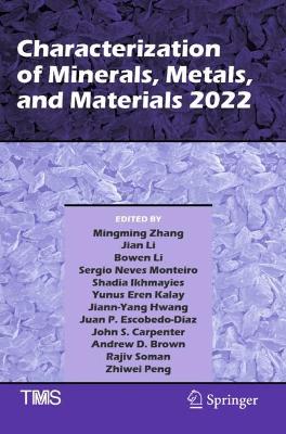 Characterization of Minerals, Metals, and Materials 2022