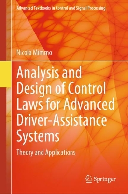 Analysis and Design of Control Laws for Advanced Driver-Assistance Systems