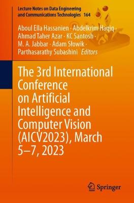The 3rd International Conference on Artificial Intelligence and Computer Vision (AICV2023), March 5–7, 2023