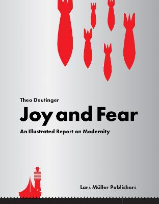 Joy and Fear: An Illustrated Report on Modernity