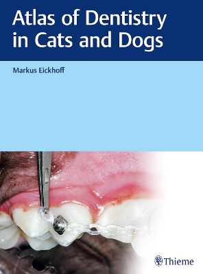 Atlas of Dentistry in Cats and Dogs