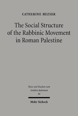 The Social Structure of the Rabbinic Movement in Roman Palestine