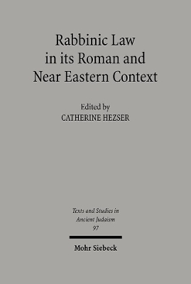 Rabbinic Law in its Roman and Near Eastern Context