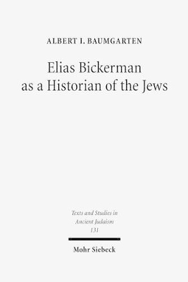 Elias Bickerman as a Historian of the Jews
