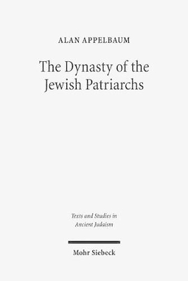 The Dynasty of the Jewish Patriarchs