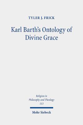 Karl Barth's Ontology of Divine Grace