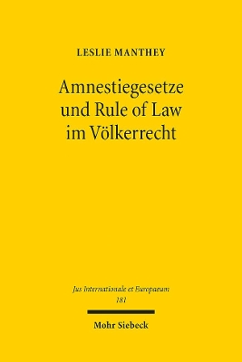 Amnestiegesetze Und Rule of Law Im Volkerrecht