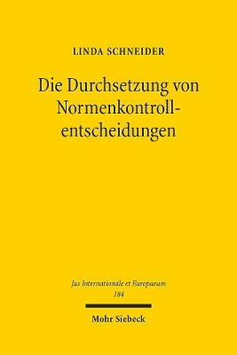 Die Durchsetzung von Normenkontrollentscheidungen